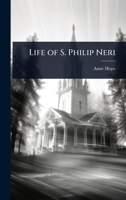 Life of S. Philip Neri 1141380323 Book Cover