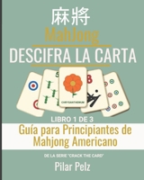 CRACK THE CARD - Mahjong Americano: Guía para Principiantes de Mahjong Americano (Spanish Edition) B0HDKK1QVV Book Cover