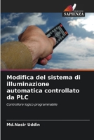 Modifica del sistema di illuminazione automatica controllato da PLC (Italian Edition) 6208779006 Book Cover