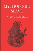 Mythologie Slave : Petit livre des Symboles: Compilation des symboles des mythes slaves B0B7QBJTHV Book Cover