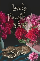 Lovely Thoughts At 3AM 1653461004 Book Cover