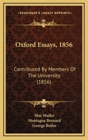 Oxford Essays, 1856: Contributed By Members Of The University 1166997960 Book Cover