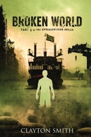 Broken World (The Apocalypticon Series) 1945747072 Book Cover