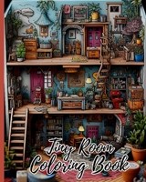 Tiny Room Coloring Book: Creative Interior Designs, Tiny Illustrations Of Miniature And Cozy Rooms B0CKWPJZGB Book Cover