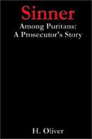 Sinner Among Puritans: A Prosecutor's Story 1585000922 Book Cover