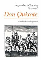 Approaches to Teaching Cervantes' Don Quixote (Approaches to Teaching Masterpieces of World Literature, 3) 0873524802 Book Cover