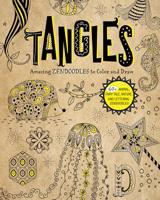 Tangles: Amazing Zendoodles to Color and Draw 1623708354 Book Cover