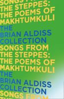 Songs from the Steppes of Central Asia: The Collected Poems of Makhtumkuli: Eighteenth Century Poet-Hero of Turkmenistan 0007482752 Book Cover