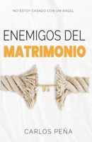 ENEMIGOS DEL MATRIMONIO: No estoy casado con un ángel B09QFJ4RY7 Book Cover