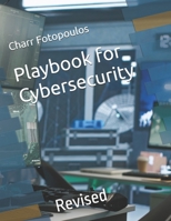 Playbook for Cybersecurity: Revised B0HBQHHGB4 Book Cover