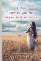 RUSSIA: HOW TO WIN YOUR DREAM RUSSIAN WOMAN: BILINGUAL EDITION: ENGLISH | RUSSIAN B08NF32L2Q Book Cover
