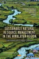 Sustainable Natural Resource Management in the Himalayan Region: Livelihood and Climate Change 1536189626 Book Cover