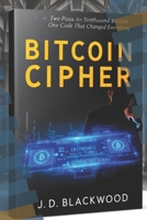 Bitcoin Cipher: Two pizzas,Ten thousand Bitcoin:one code that changed everything B0HBNMY7TP Book Cover
