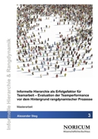Evaluation der Teamperformance vor dem Hintergrund rangdynamischer Prozesse: Informelle Hierarchie als Erfolgsfaktor für Teamarbeit (German Edition) 3989330047 Book Cover