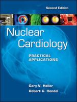 Nuclear Cardiology: Practical Applications 0071386351 Book Cover