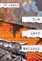 The Last Balcony 191376639X Book Cover