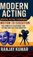 Modern Acting: The Complete Blueprint for Acting and the Film Industry B0G2SP42L3 Book Cover