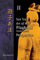 Volume 2: Sun Tzu's Art of War Playbook: Perspective 1929194773 Book Cover