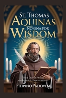 ST. THOMAS AQUINAS NOVENA FOR WISDOM (FILIPINO PRAYER BOOKS) B0GG11K21D Book Cover