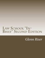 Law School In-Brief Second Edition 1537532057 Book Cover