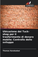 Ubicazione dei Tuck-shop per il trasferimento di denaro mobile: Controllo dello sviluppo (Italian Edition) 6208284910 Book Cover