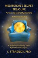 Meditation's Secret Treasure: Awakening to the Mystic World (American Tao Book 1) 0997647108 Book Cover