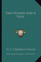 Two Women & a Fool 0548319677 Book Cover