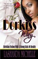 The Dorkiss Way 0979123798 Book Cover
