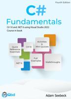C# Fundamentals - C# 10 and .NET 6 using Visual Studio 2022: Course in a book 1954086032 Book Cover