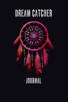 Dream Catcher JOURNAL: Dream Catcher Notebook & Diary / Log Book / Guided Workbook for Your Dreams and their interpretations - Dream Diary / Log Book, 120 Pages, More Paperback – January 03 1655163213 Book Cover