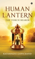 Human Lantern: The Torch Bearer B0GCGGH271 Book Cover