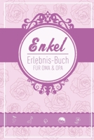 Enkel Erlebnis Buch F�r Oma & Opa: Tolles Erlebnis Tagebuch F�r Oma, Opa Und Enkelkinder 120 Seiten Notizbuch Geschenk F�r Oma Opa Zur Geburt 167695046X Book Cover