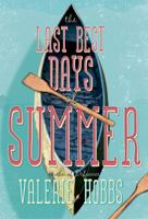 The Last Best Days of Summer 0374346704 Book Cover