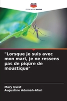 "Lorsque je suis avec mon mari, je ne ressens pas de piqûre de moustique" (French Edition) 6203305006 Book Cover