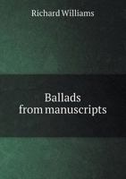 Ballads from Manuscripts 5518483058 Book Cover