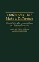 Differences That Make a Difference: Examining the Assumptions in Gender Research 0897893875 Book Cover