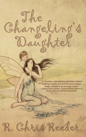 The Changeling's Daughter 1684331811 Book Cover