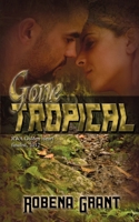 Gone Tropical 1628301902 Book Cover