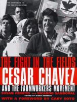 The Fight in the Fields: Cesar Chavez and the Farmworkers Movement 0156005980 Book Cover