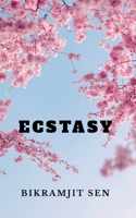 Ecstasy: A Poetry Collection 1639040110 Book Cover