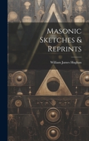 Masonic Sketches & Reprints 1020740655 Book Cover