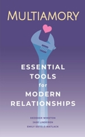 Multiamory: Essential Tools for Modern Relationships 1627783202 Book Cover