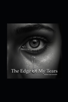 The Edge Of My Tears B0DPSRPZJK Book Cover