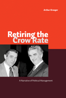 Retiring the Crow Rate: A Narrative of Political Management 0888645139 Book Cover