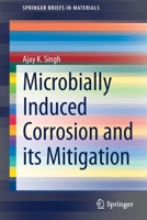 Microbially Induced Corrosion and Its Mitigation 9811580170 Book Cover