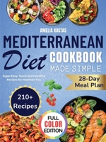 MEDITERRANEAN DIET COOKBOOK Made Simple B0F2R55HRV Book Cover