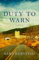 Duty To Warn: A Novel 1946724106 Book Cover
