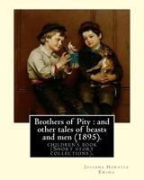 Brothers of Pity and Other Tales of Beasts and Men 1987477200 Book Cover