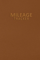 Mileage Tracker: Auto Mileage Tracker Book - Gas and Mileage Tracker to Record Miles for Cars, Trucks, and Motorcycles, Business or Personal Mileage Tracker Logger for Tracking Your Daily Miles 1675355827 Book Cover