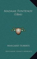 Madame Fontenoy 116568053X Book Cover